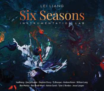 Album loadbang: Lei Liang: Six Seasons