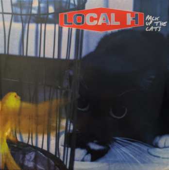 2LP Local H: Pack Up The Cats LTD | CLR 402653