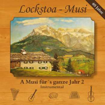 Album Lockstoa-musi: A Musi Für's Ganze Jahr 2