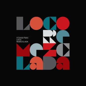 Album A Certain Ratio: Loco Remezclada