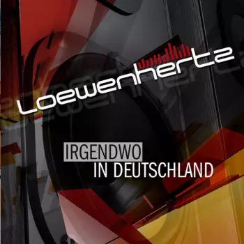 Loewenhertz: Irgendwo In Deutschland