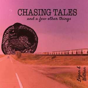 CD Logan and Nathan: Chasing Tales (And a Few Other Things) 456073