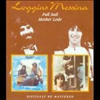 2CD Loggins And Messina: Full Sail / Mother Lode 465443