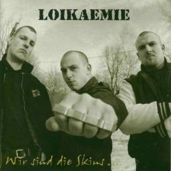 Album Loikaemie: Wir Sind Die Skins ..