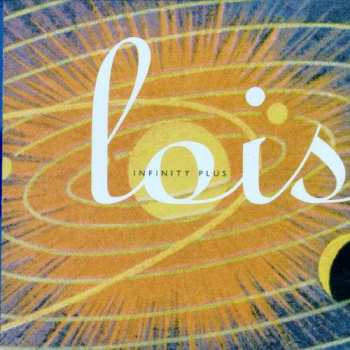 Album Lois: Infinity Plus