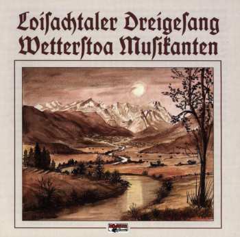 Album Loisachtaler Dreigesang: Wetterstoa Musikanten
