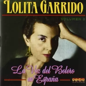 Lolita Garrido: La Voz Del Bolero En..3