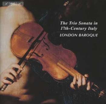 Album London Baroque: The Trio Sonata In 17th-Century Italy