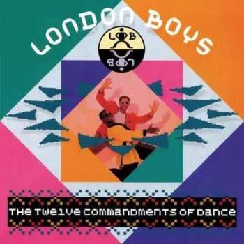 Album London Boys: The Twelve Commandments Of Dance