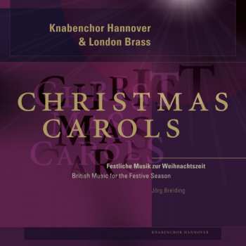Album London Brass: Knabenchor Hannover & London Brass: Christmas Carols