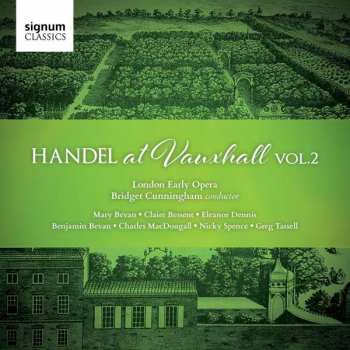 Album London Early Opera: Handel At Vauxhall Vol. 2