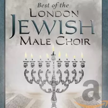 Best Of The London Jewish Male Choir