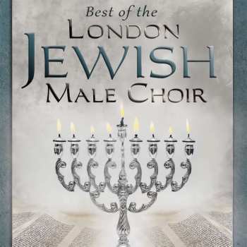 CD London Jewish Male Choir: Best Of The London Jewish Male Choir 434656