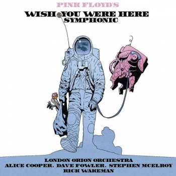 Album London Orion Orchestra: Pink Floyd's Wish You Were Here Symphonic