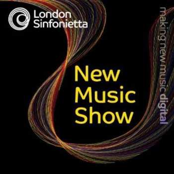 CD London Sinfonietta: New Music Show 400107