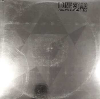Album Lone Star: Firing On All Six