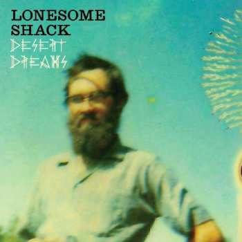 Album Lonesome Shack: Desert Dreams