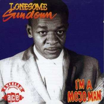 Album Lonesome Sundown: I'm A Mojo Man