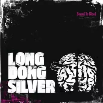 Long Dong Silver: Bound To Bleed