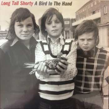LP Long Tall Shorty: A Bird In The Hand 110172