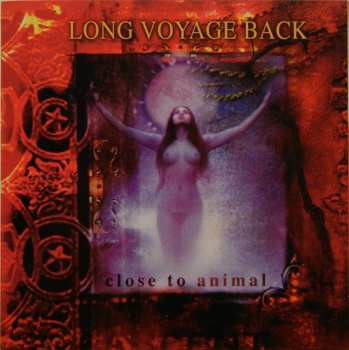 Album Long Voyage Back: Close To Animal