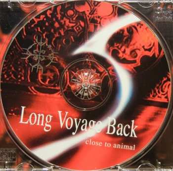 CD Long Voyage Back: Close To Animal 257173