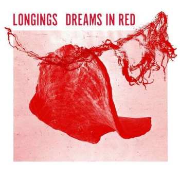 Album Longings: Dreams In Red