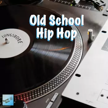 Longshore: Old School Hip Hop
