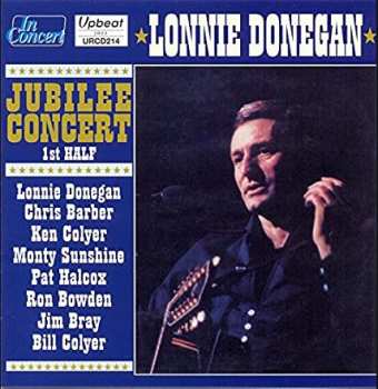 Lonnie Donegan: Jubilee Concert - 1st Half