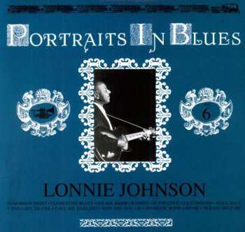 LP Lonnie Johnson: Portraits In Blues Volume 6 LTD 534531