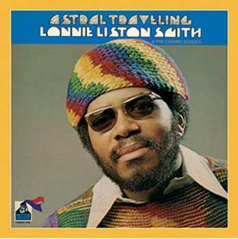 Album Lonnie Liston Smith And The Cosmic Echoes: Astral Traveling