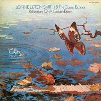 Album Lonnie Liston Smith And The Cosmic Echoes: Reflections Of A Golden Dream