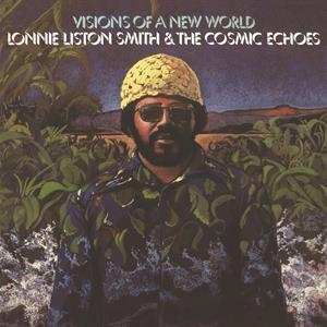 LP Lonnie Liston Smith And The Cosmic Echoes: Visions Of A New World 302853