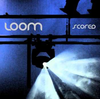 Album Loom: Scored (Live)