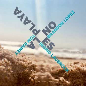 Album Lopez, Brandon, Ingrid La: No Es La Playa