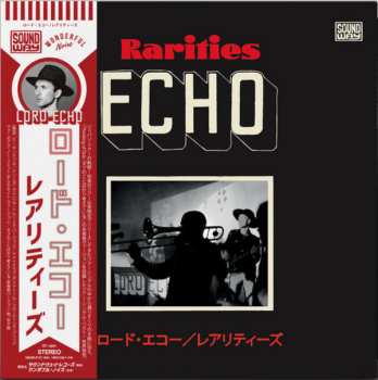 Album Lord Echo: Rarities=レアリティ