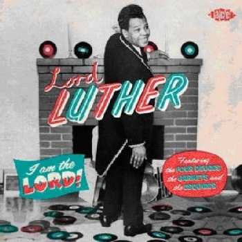 Album Lord Luther: I Am The Lord!