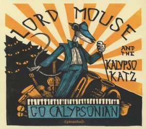 Album Lord Mouse And The Kalypso Kats: Go Calypsonian