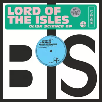 Lord Of The Isles: Glisk Science EP