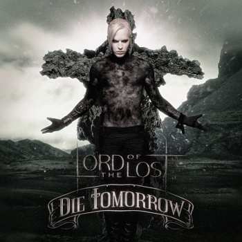 2CD Lord Of The Lost: Die Tomorrow (10th Anniversary Rerelease) 450811