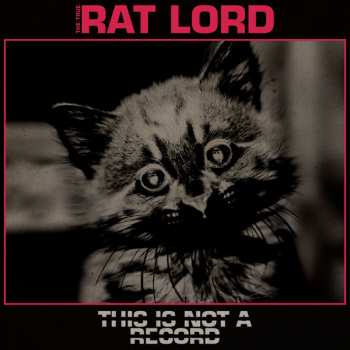 LP Rat Lord: This Is Not a Record CLR 476650