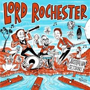 Album Lord Rochester: 7-australian Sessions