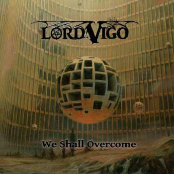 LP Lord Vigo: We Shall Overcome DLX | LTD | CLR 422685