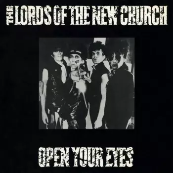 Lords Of The New Church: Open Your Eyes
