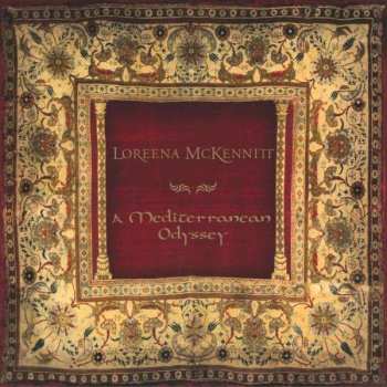 Loreena McKennitt: A Mediterranean Odyssey