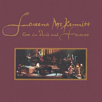 Album Loreena McKennitt: Live In Paris And Toronto