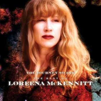 Album Loreena McKennitt: The Journey So Far - The Best Of Loreena McKennitt