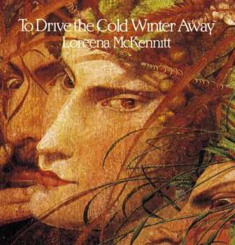 CD Loreena McKennitt: To Drive The Cold Winter Away 36751