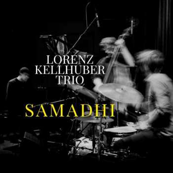 Album Lorenz Kellhuber Trio: Samadhi 