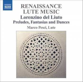 Album Lorenzino del Liuto: Renaissance Lute Music (Preludes, Fantasias And Dances)